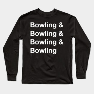 Bowling on my mind Long Sleeve T-Shirt